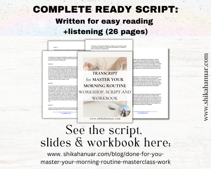 Done-for-you Master your Morning Routine Workshop, Workbook and Script