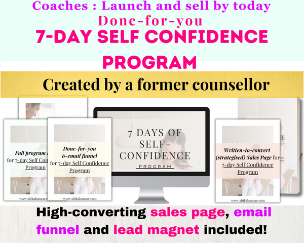 Done for you 7-Day Self Confidence Program (high-converting sales page, email funnel, opt-in freebie and fully designed workbook included)