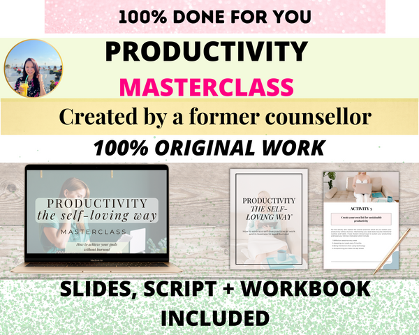 Done-for-you 'Productivity the Self-loving Way' Masterclass, Script and Workbook