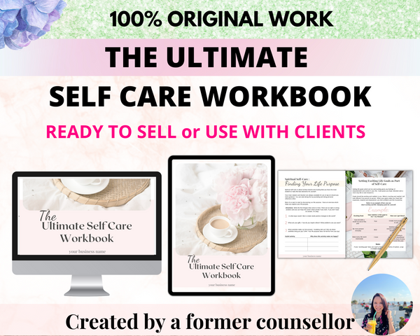 Self Care Workbook (ready to sell + use with clients)