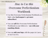 Overcome Perfectionism Workbook (ready to sell + use with clients)