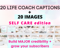 20 HIGH ENGAGEMENT Self Care Captions + Images for Life Coaches