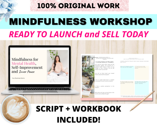 Done-for-you Mindfulness Workshop, Script and Workbook
