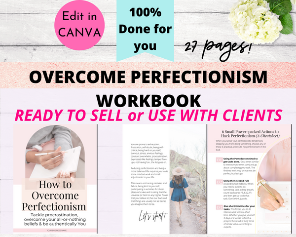 Overcome Perfectionism Workbook (ready to sell + use with clients)