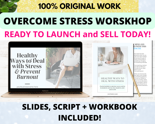 Done-for-you 'Healthy Ways to Deal with Stress' Masterclass, Script & Workbook