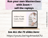 Done-for-you 'Achieve Your Goals' Masterclass, Script and Workbook